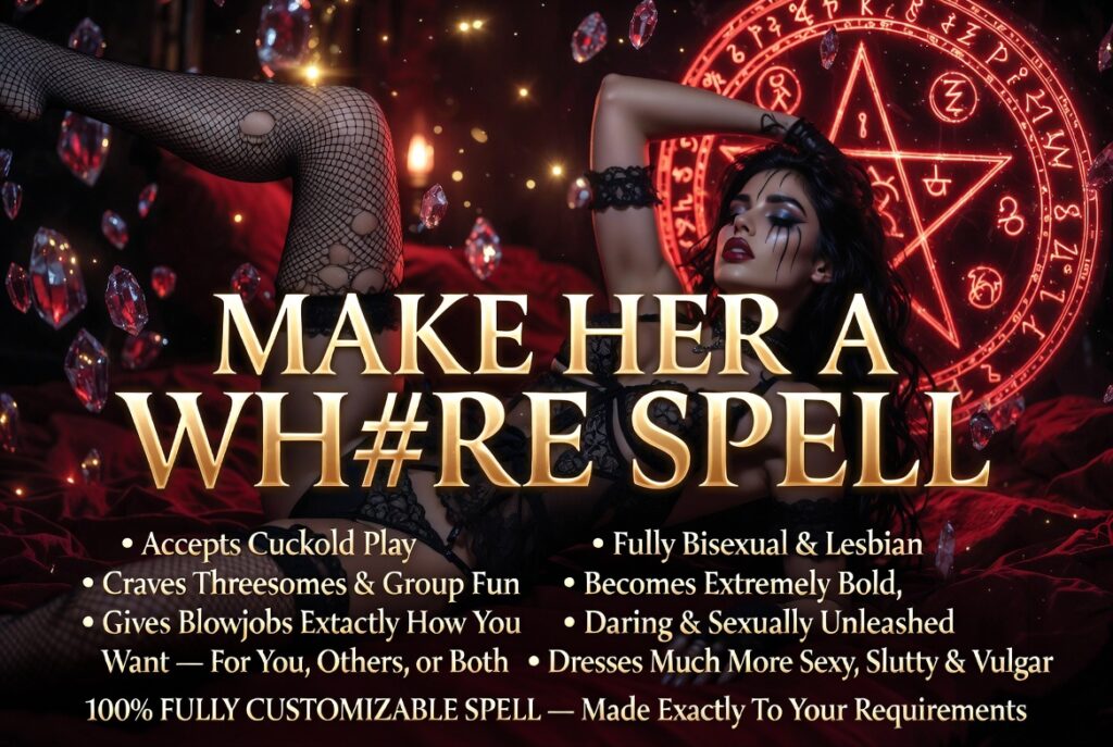 Make Her a Whore Spell - Fantasy magic poster with a seductive woman in lingerie and fishnets, listing extreme sexual transformations including cuckold play, threesomes, perfect blowjobs, bisexuality and slutty public dressing