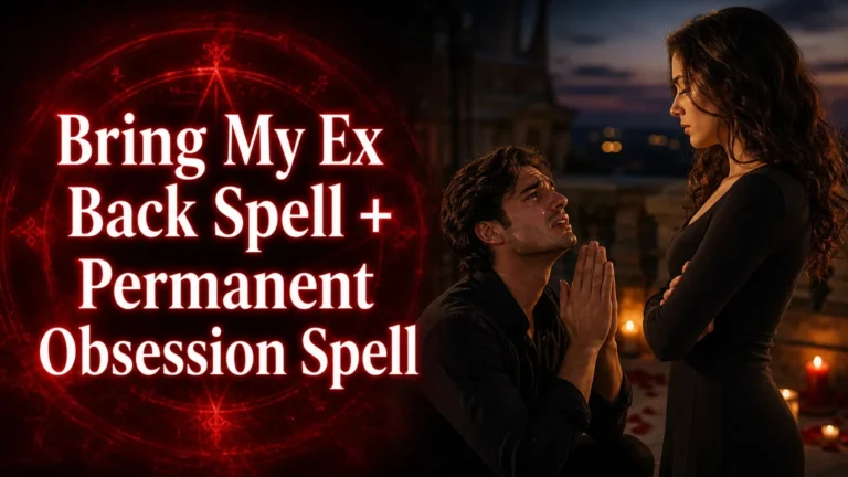 A man kneeling with hands clasped pleadingly and a woman standing with arms crossed at night with candles around, alongside glowing text saying 'Bring My Ex Back Spell + Permanent Obsession Spell'.